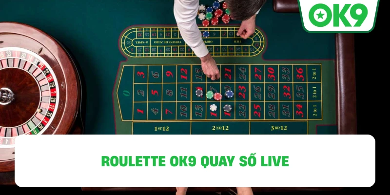 Roulette OK9 quay số live