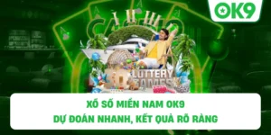 Xổ Số Miền Nam OK9 – Dự Đoán Nhanh, Kết Quả Rõ Ràng