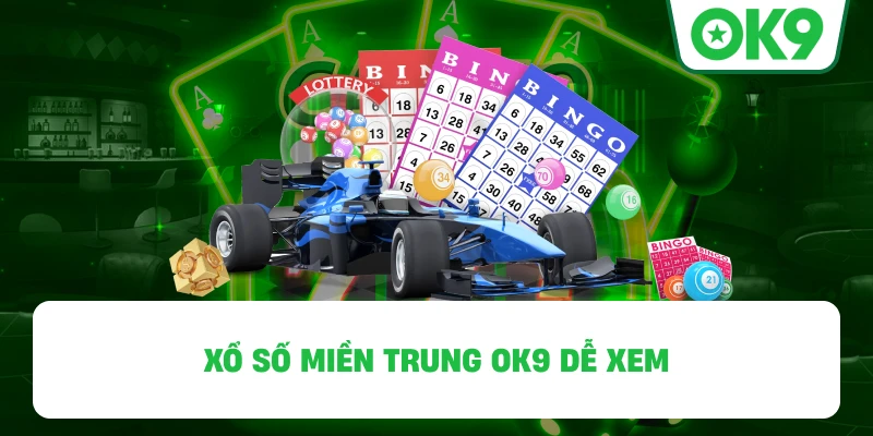 Xổ Số Miền Trung OK9 dễ xem